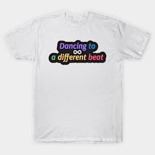 autism dancing to a different beat (5) T-Shirt